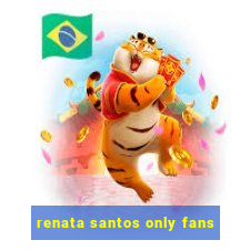 renata santos only fans